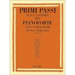 PRIMI PASSI SULLA TASTIERA DEL PIANOFORTE I CAPOLAVORI DEL SEI-SETTECENTO - AAVV