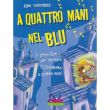 A QUATTRO MANI NEL BLU - REMO VINCIGUERRA
