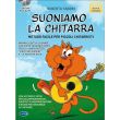 SUONIAMO LA CHITARRA. METODO FACILE PER PICCOLI CHITARRISTI + CD - FABBRI R.